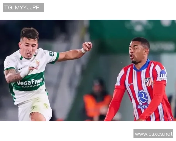 国王杯奥萨苏纳B队险胜埃尔切B队防守反击制胜